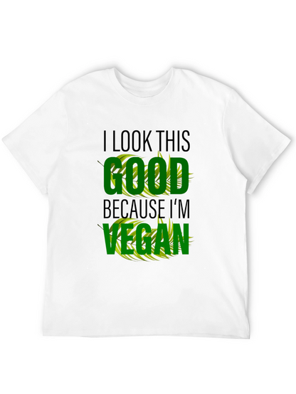 Vegan Lifestyle T-Shirt - I Look This Good