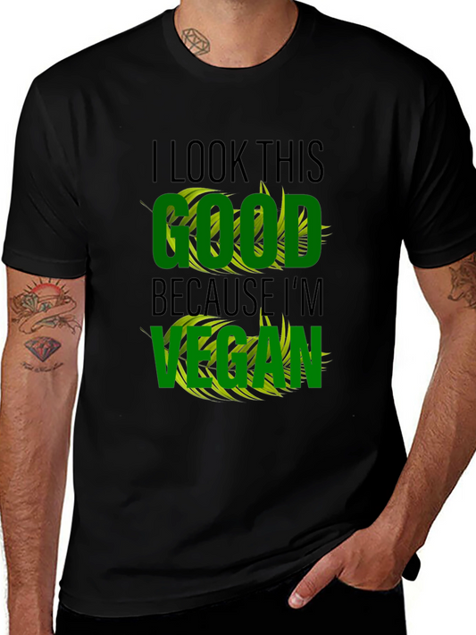 Vegan Lifestyle T-Shirt - I Look This Good