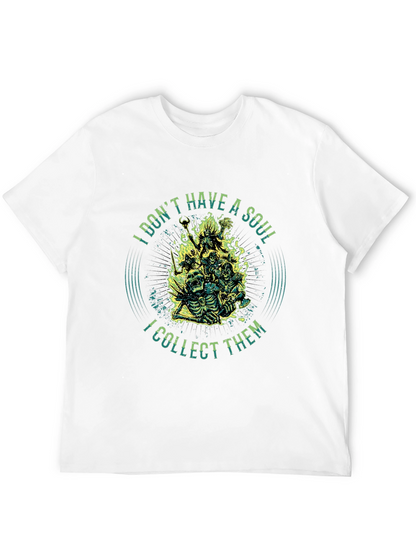 I Dont Have a Soul T-Shirt