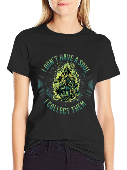 I Dont Have a Soul T-Shirt