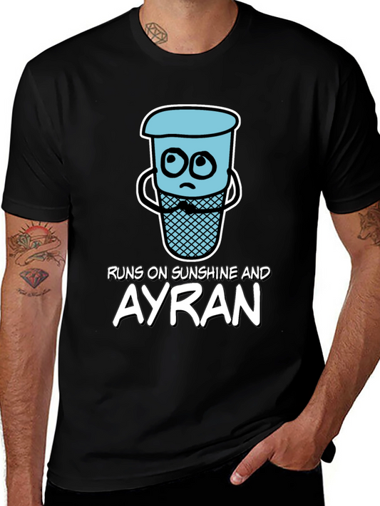 Runs on Sunshine and Ayran T-Shirt