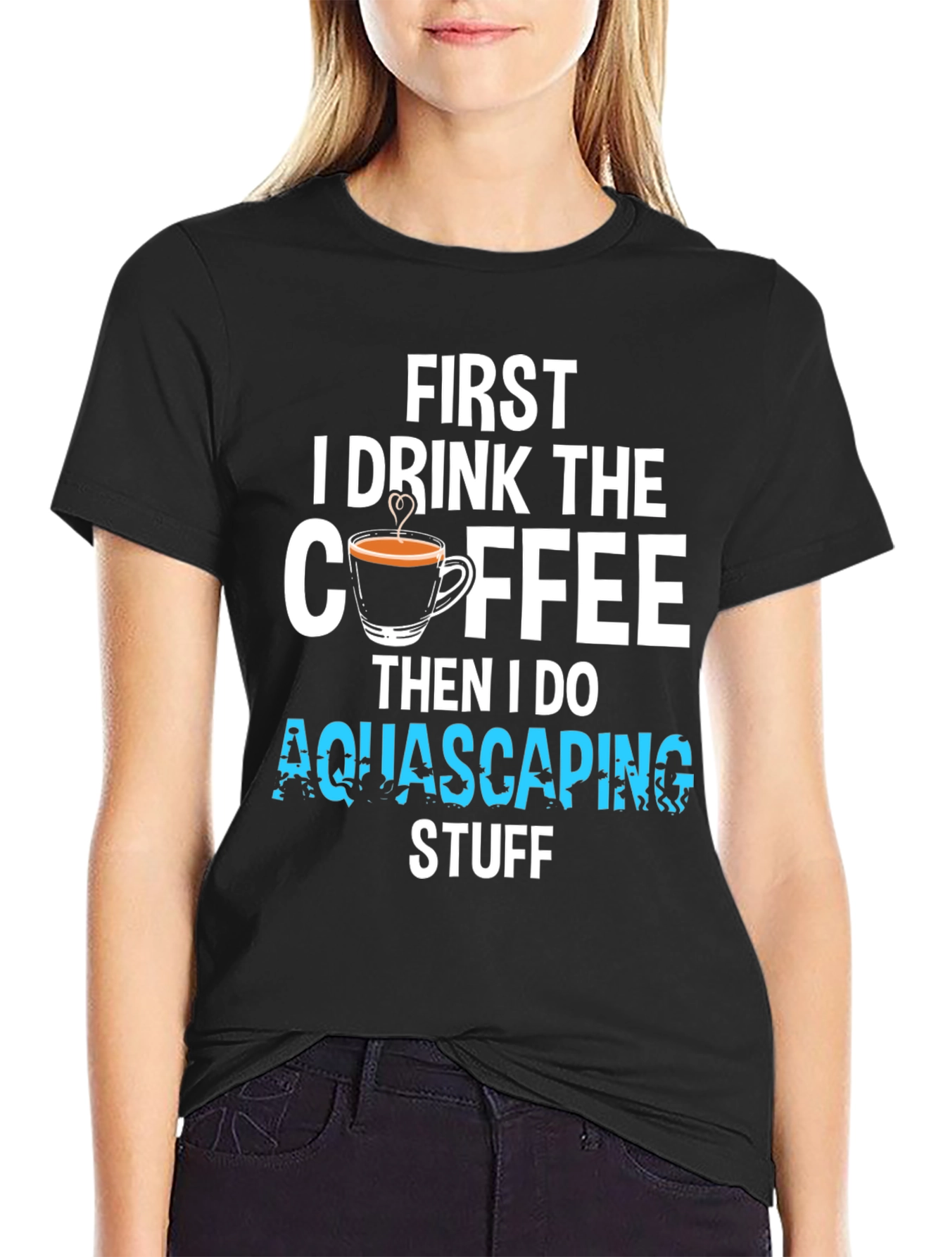 First Coffee Then Aquascaping T-Shirt