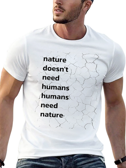 Nature Needs T-Shirt: Dark Graphic Tee
