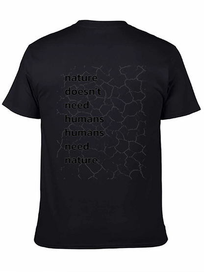Nature Needs T-Shirt: Dark Graphic Tee
