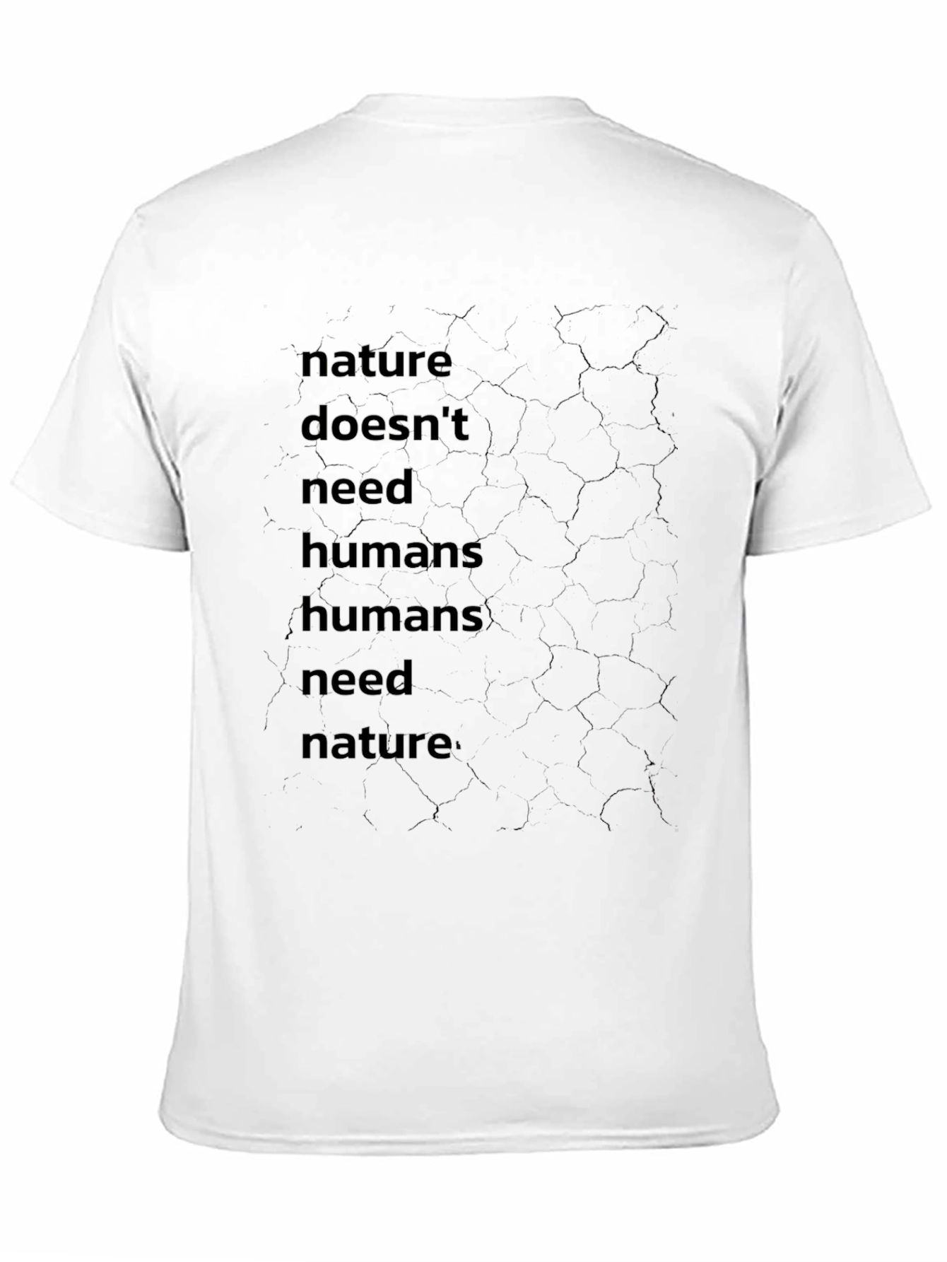 Nature Needs T-Shirt: Dark Graphic Tee