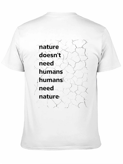Nature Needs T-Shirt: Dark Graphic Tee