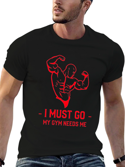 Gym Needs Me T-Shirt