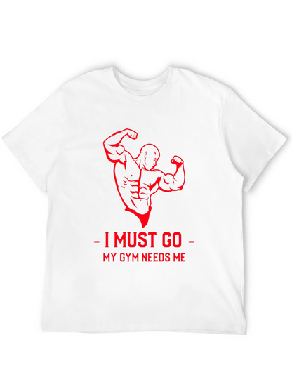Gym Needs Me T-Shirt