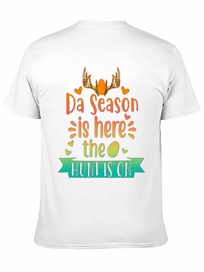 Da Season is Here T-Shirt - Hunt is On!