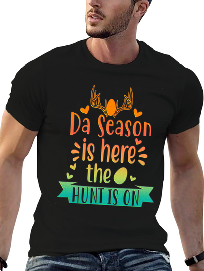 Da Season is Here T-Shirt - Hunt is On!