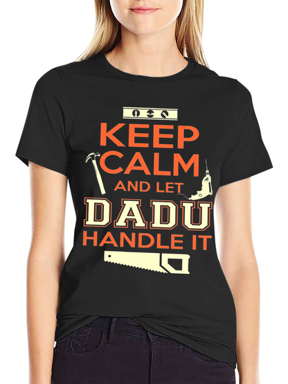Keep Calm Dadu Handle It Black T-Shirt