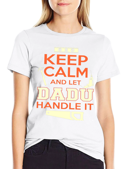 Keep Calm Dadu Handle It Black T-Shirt