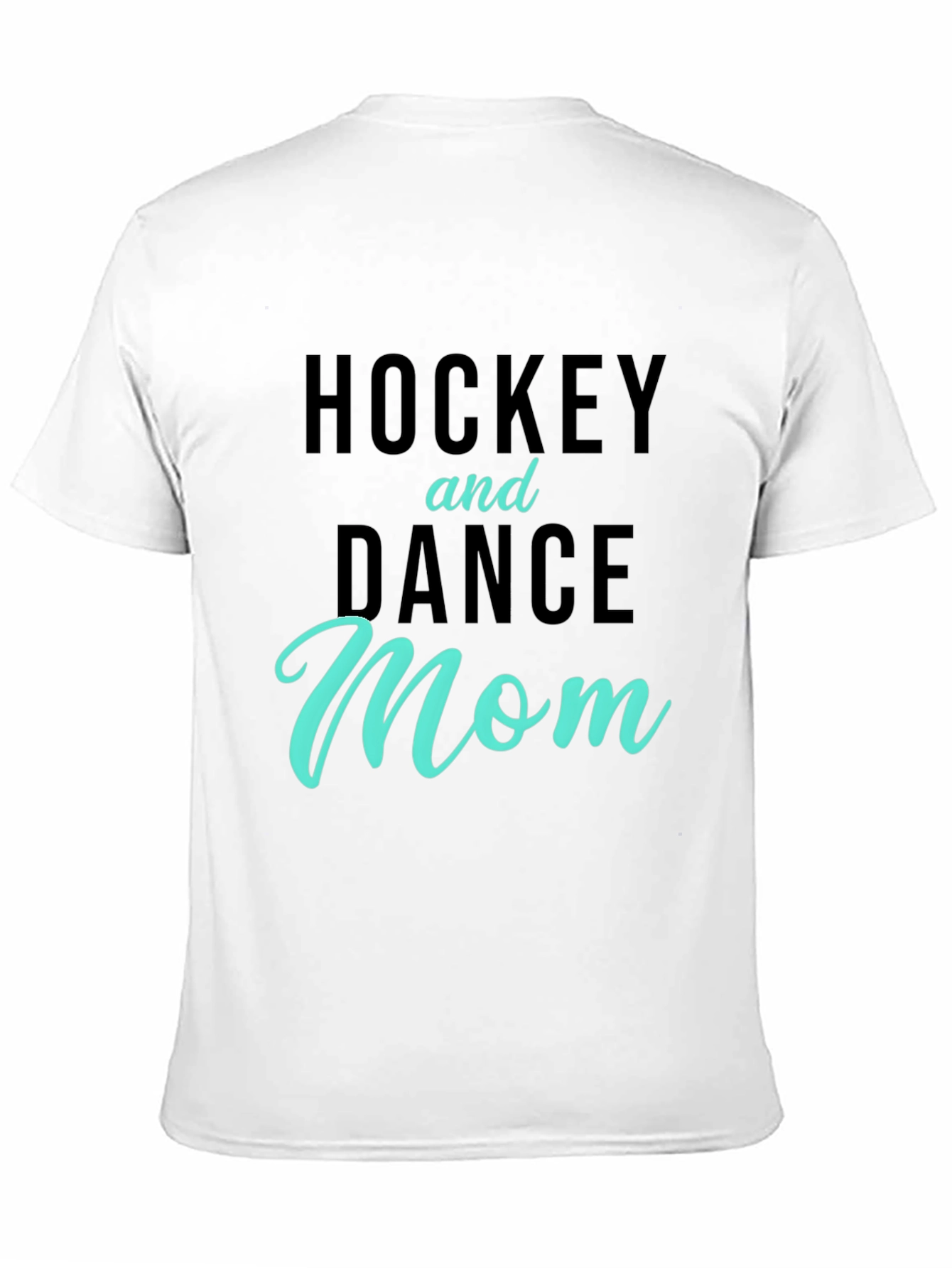 Hockey and Dance Mom T-Shirt - Black