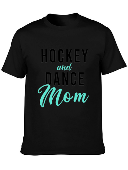 Hockey and Dance Mom T-Shirt - Black