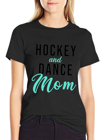 Hockey and Dance Mom T-Shirt - Black