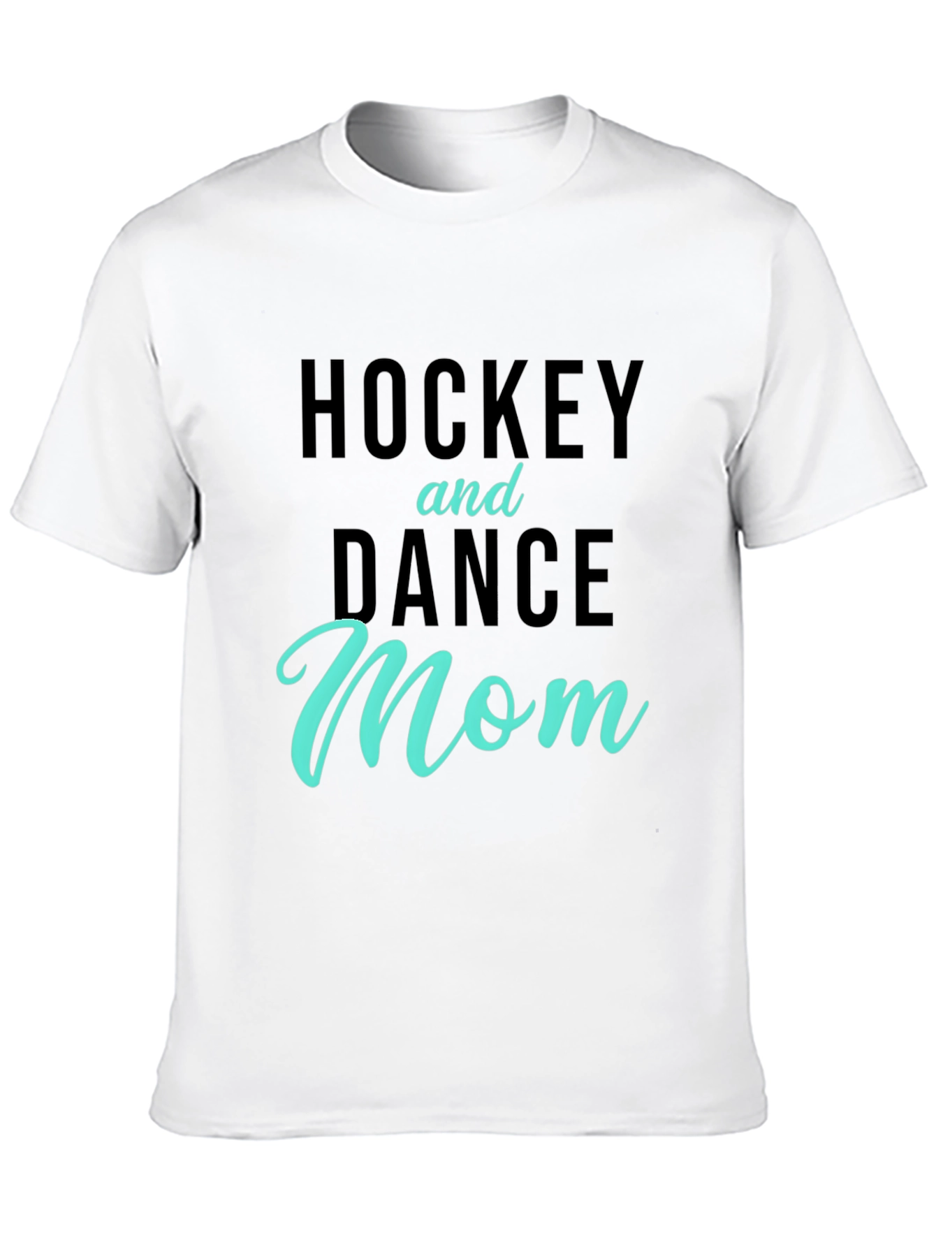 Hockey and Dance Mom T-Shirt - Black