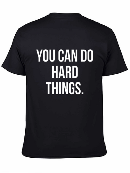 Motivational Black T-Shirt - You Can Do Hard Things