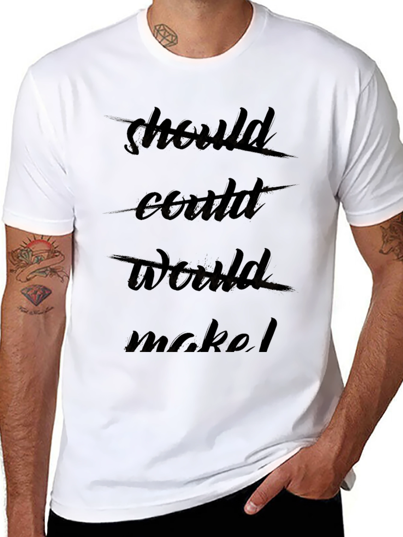 Should Could Would Motivational Graphic Tee