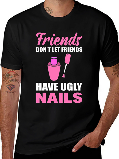 Friends Dont Let Friends Have Ugly Nails T-Shirt