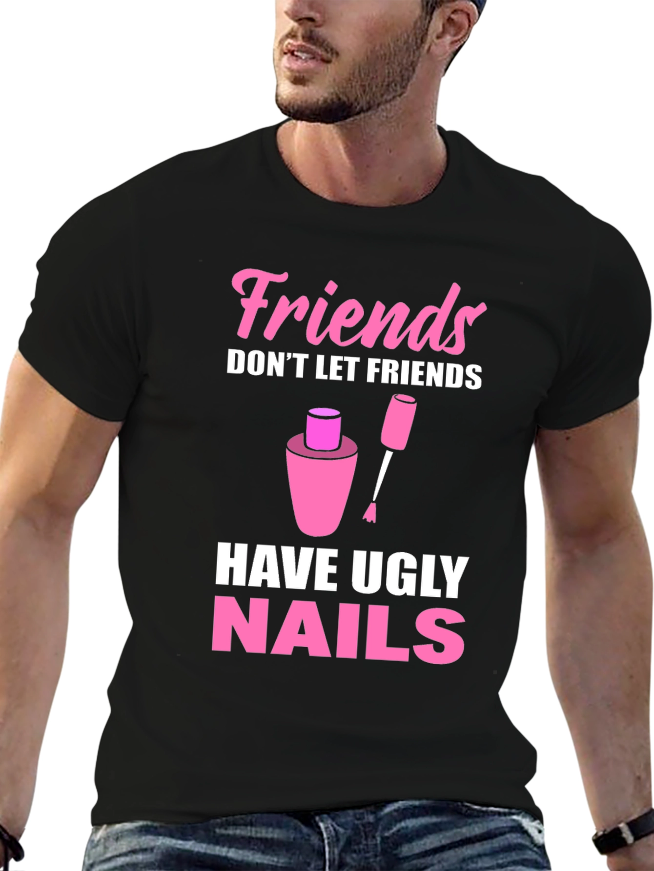 Friends Dont Let Friends Have Ugly Nails T-Shirt