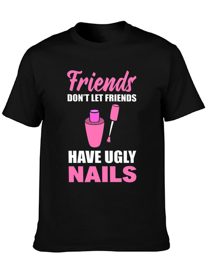 Friends Dont Let Friends Have Ugly Nails T-Shirt