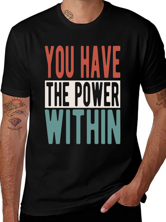 Empowering Message T-Shirt: You Have the Power Within