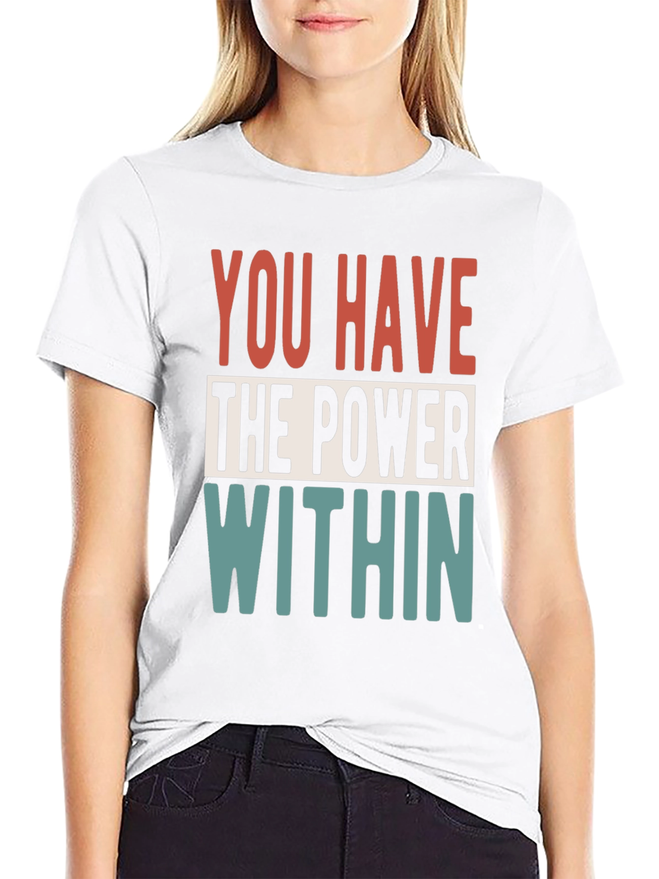 Empowering Message T-Shirt: You Have the Power Within