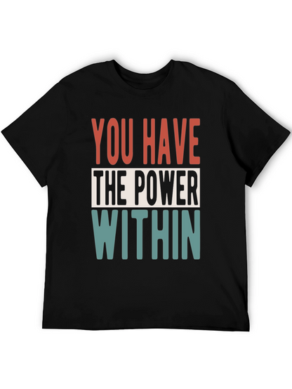 Empowering Message T-Shirt: You Have the Power Within