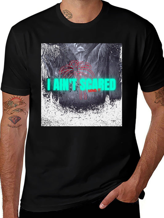 I Aint Scared Graphic Print Black T-Shirt