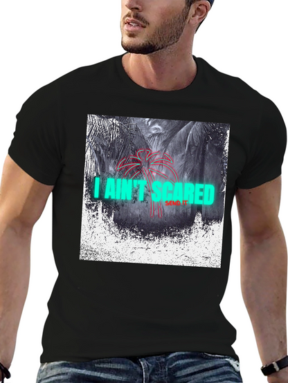 I Aint Scared Graphic Print Black T-Shirt
