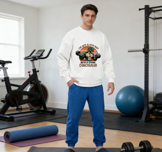 "I'm Not A Gym Rat I'm A Gym Dinosaur" Humor Crewneck