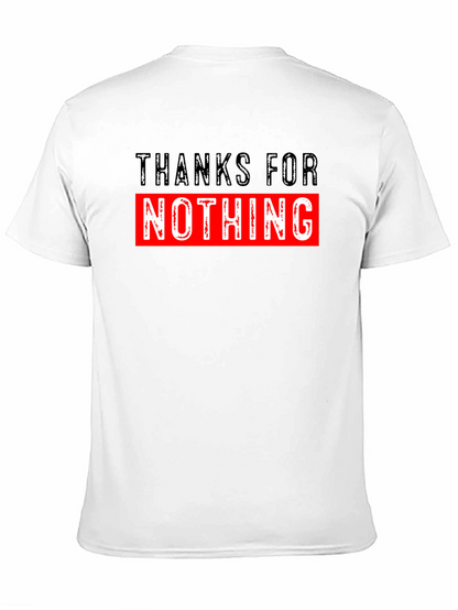 Thanks For Nothing Graphic T-Shirt Funny Sarcastic Tee