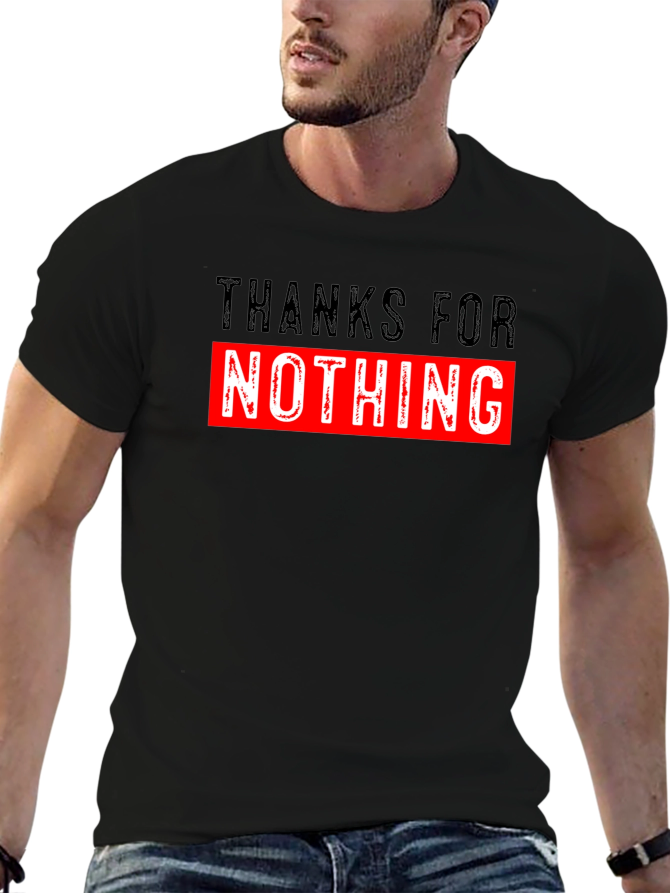 Thanks For Nothing Graphic T-Shirt Funny Sarcastic Tee