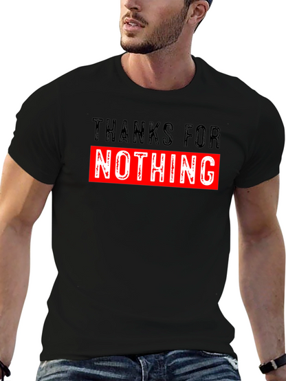 Thanks For Nothing Graphic T-Shirt Funny Sarcastic Tee