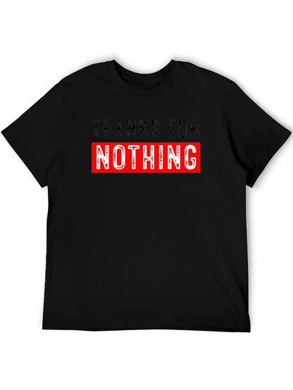 Thanks For Nothing Graphic T-Shirt Funny Sarcastic Tee