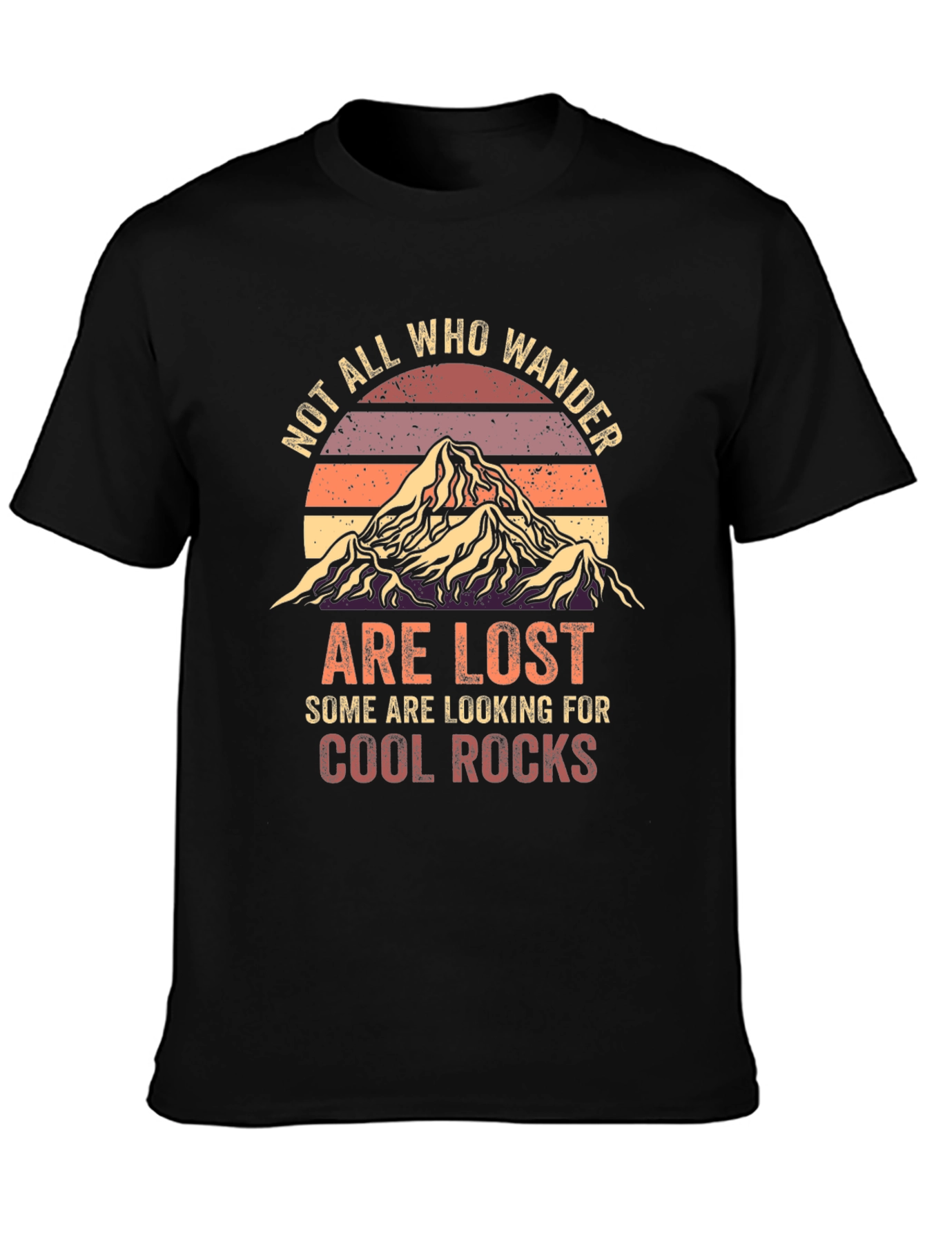 Not All Who Wander T-Shirt - Cool Rocks