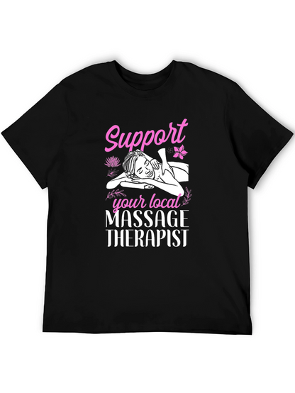 Support Your Local Massage Therapist Black T-Shirt