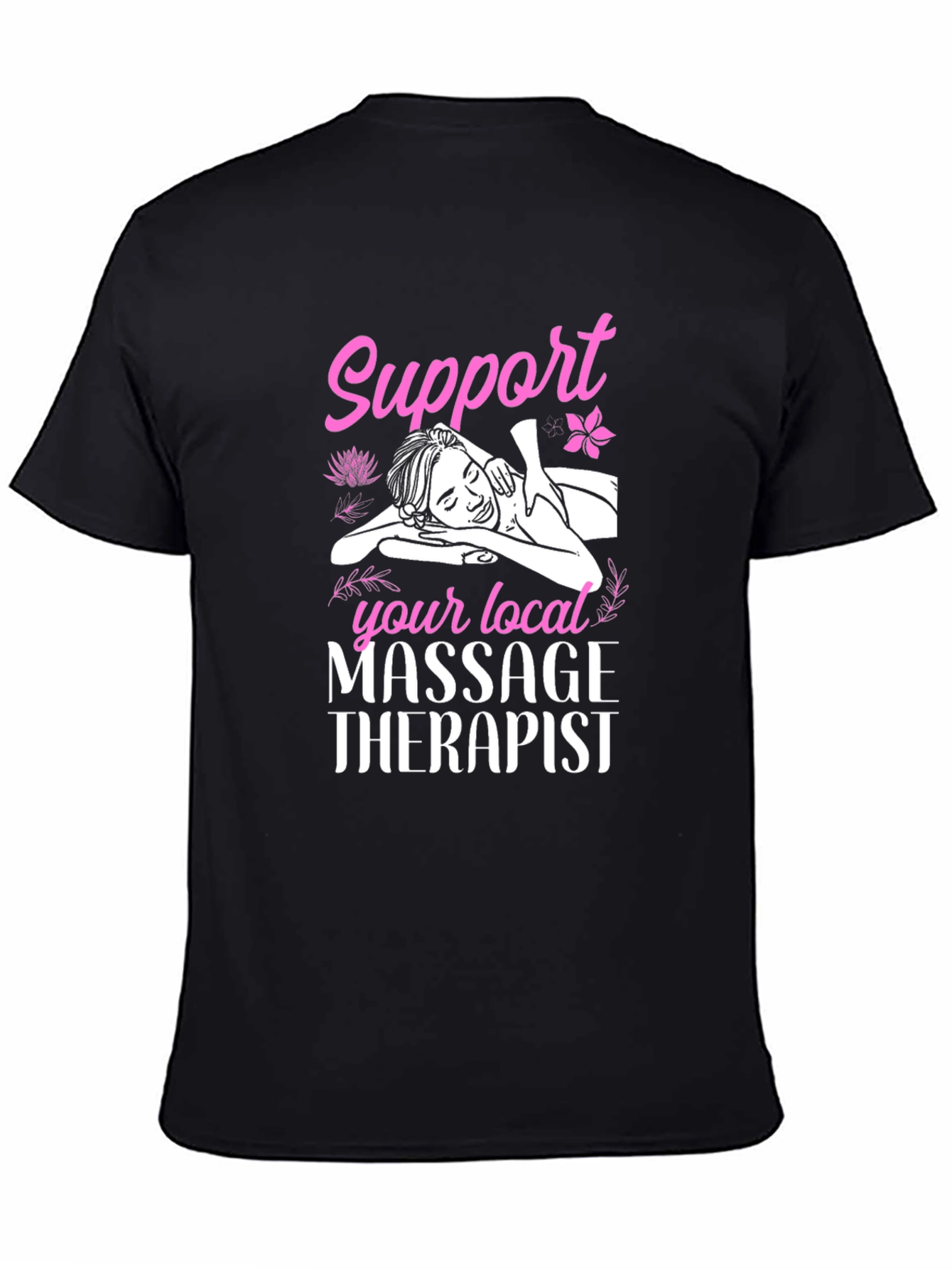 Support Your Local Massage Therapist Black T-Shirt