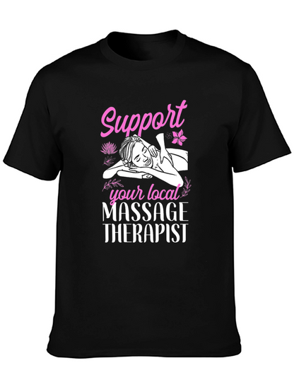 Support Your Local Massage Therapist Black T-Shirt
