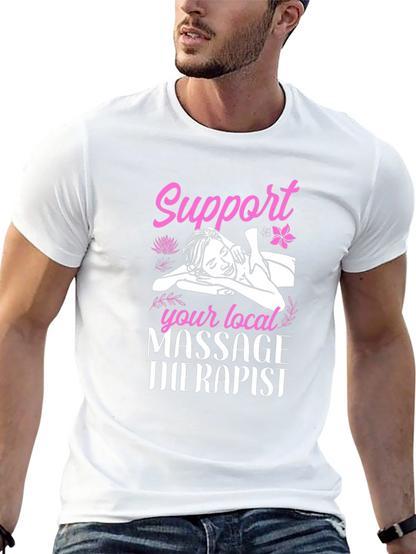 Support Your Local Massage Therapist Black T-Shirt