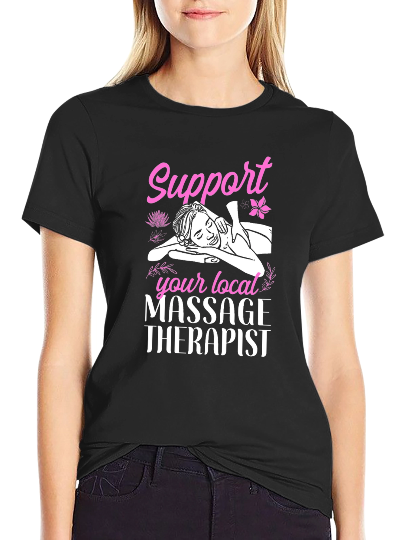 Support Your Local Massage Therapist Black T-Shirt