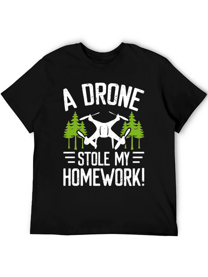 A Drone Stole My Homework! T-Shirt