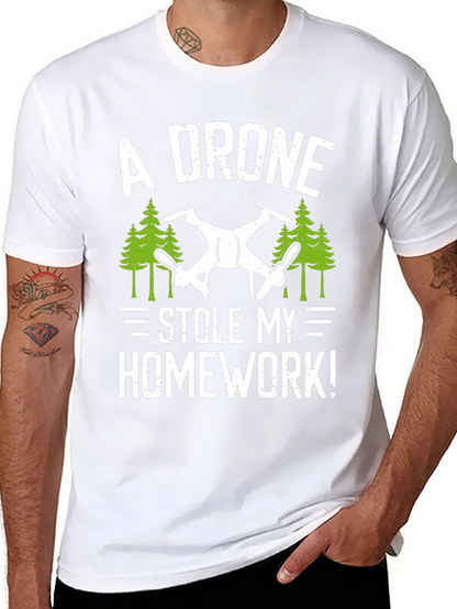 A Drone Stole My Homework! T-Shirt