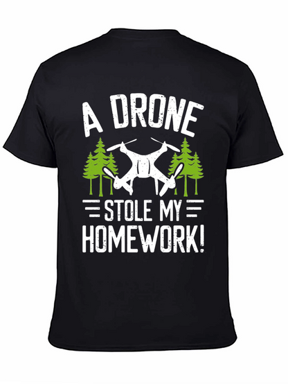 A Drone Stole My Homework! T-Shirt