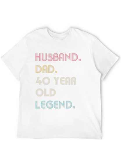 Husband Dad 40 Year Old Legend Graphic Tee