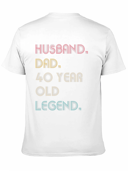 Husband Dad 40 Year Old Legend Graphic Tee