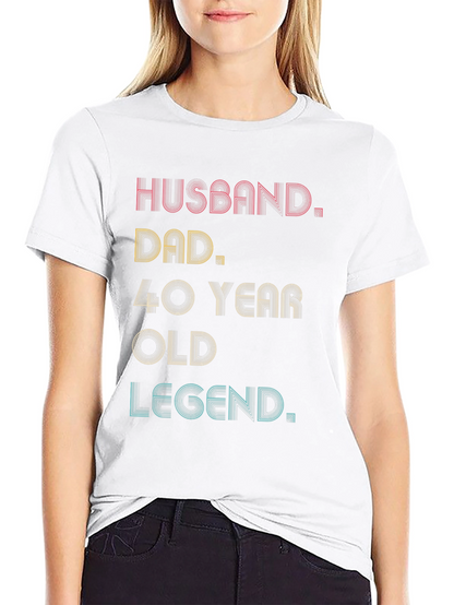 Husband Dad 40 Year Old Legend Graphic Tee