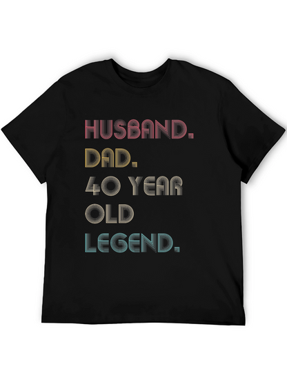 Husband Dad 40 Year Old Legend Graphic Tee