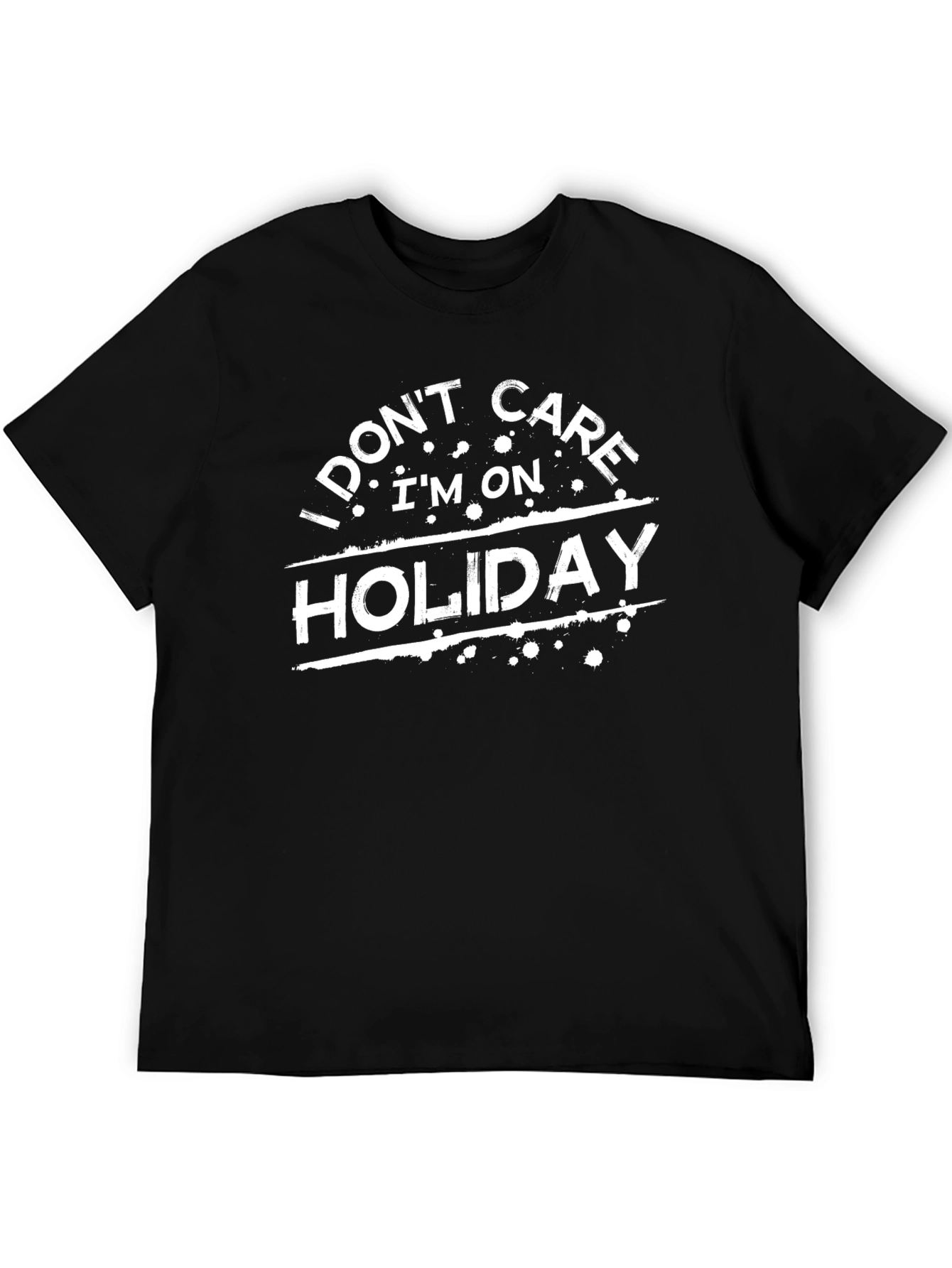 Holiday Mode: I Dont Care T-Shirt
