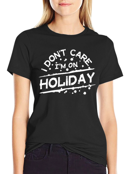 Holiday Mode: I Dont Care T-Shirt